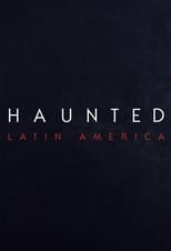 Haunted: Latinoamérica