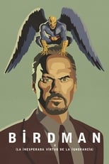 Birdman o (La inesperada virtud de la ignorancia)