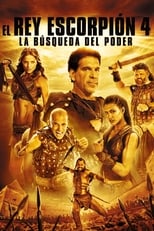 El rey Escorpión 4: La búsqueda del poder