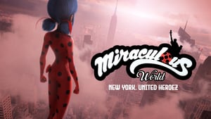 Miraculous World: Las aventuras de Ladybug en Nueva York