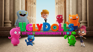 UglyDolls: Extraordinariamente Feos