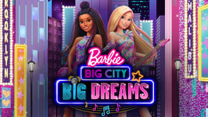 Barbie: Grandes Sueños en la Gran Ciudad